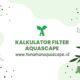 kalkulator filter aquascape